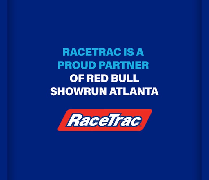 RaceTrac is a proud partner of Red Bull Showrun Atlanta 